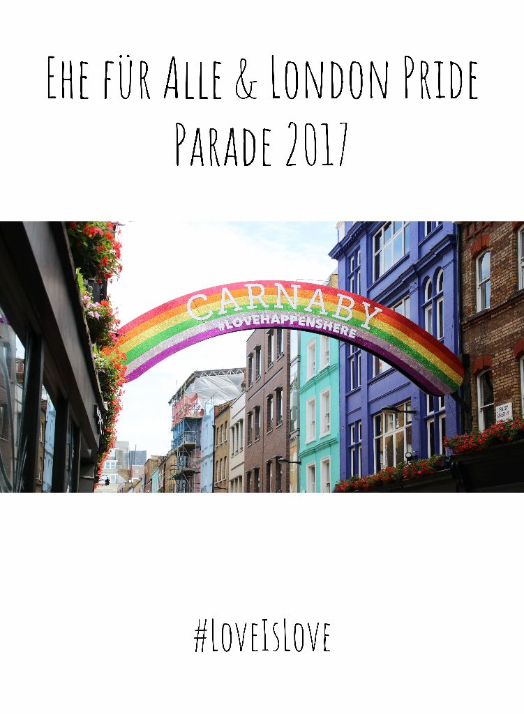 Ehe für Alle & London Pride Parade 2017